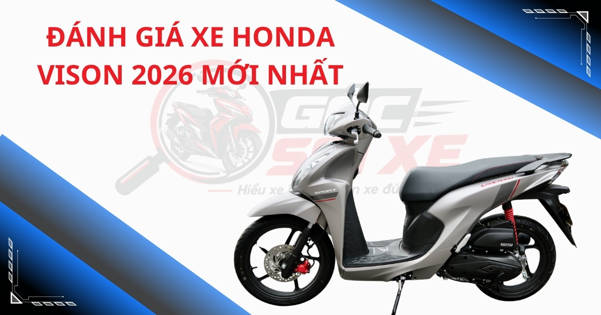 Đánh giá xe Honda Vision 2026 cập nhật mới nhất